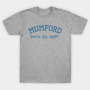 Mumford Phys. Ed. Dept. T-Shirt